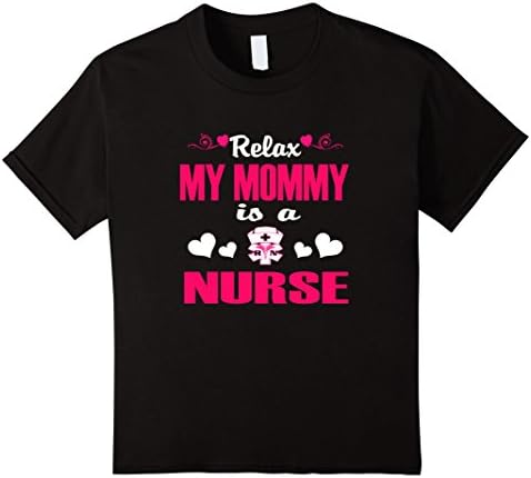 unisex-child Relax My Mommy is a Nurse T-shirt  12 Black