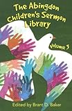 The Abingdon Children's Sermon Library Volume 3 by 