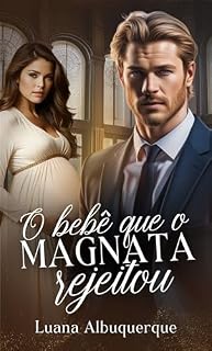 Livro O Bebê que o Magnata Rejeitou