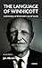 The Language of Winnicott: A Dictionary of Winnicott's Use of Words