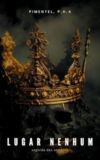 Livro LUGAR NENHUM: segredo das sombras - beta