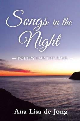 [(Songs in the Night)] [Author: Ana Lisa De Jong] published on (November, 2014)