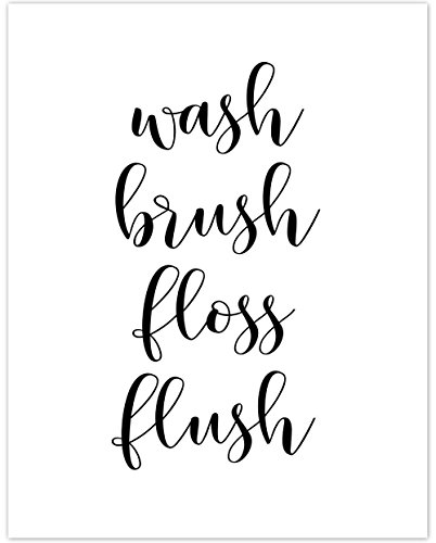 Wash Brush Floss Flush - Unique Bathroom Accessories, Minimalist Restroom Decor and Powder Room Sign, Great Housewarming Wall Art Gift, 11x14 Unframed Typography Art Print Poster