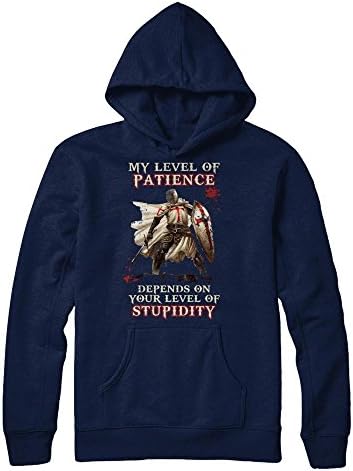 TeeCentury Unisex Knight Templar My Level Of Patience Depends On Your Level Of Stupidity Shirt Gildan - Pullover Hoodie (Navy, S)