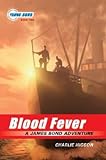 Blood Fever [YOUNG BOND BK02 BLOOD FEVER]