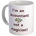 CafePress - I39;M An Accountant Not A Magic Mug Mugs - Unique Coffee Mug, Coffee Cup