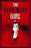 Front cover for the book The Bohemian Girl by Kenneth Cameron