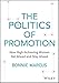 The Politics of Promotion: How High-Achieving Women Get Ahead and Stay Ahead