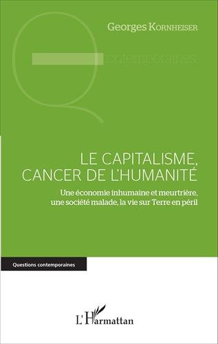 Le  capitalisme, cancer de l'humanité