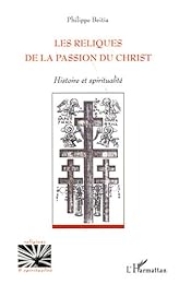 Les  reliques de la passion du Christ