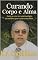 Livro Curando Corpo e Alma: Entre a cruz e o estetoscópio, um médico que curou com amor. Dr. Carvalhaes