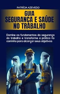 Livro Guia: Segurança e Saúde no Trabalho