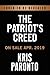 The Patriot's Creed: Speciai Forces Operators Put Everything on the Line for Their Country - Book by Kris Paronto