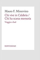 Chi vive in Calabria / Chi ha scarsa memoria (Italian Edition)