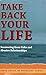 Take Back Your Life: Recovering from Cults and Abusive Relationships