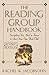 The Reading Group Handbook: Everything You Need to Know to Start Your Own Book Club by Rachel W. Jacobsohn