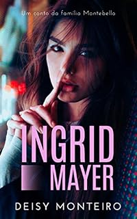 Livro INGRID MAYER: Conto da Família Montebello