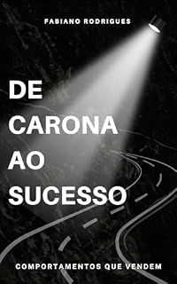 Livro DE CARONA AO SUCESSO: COMPORTAMENTOS QUE VENDEM