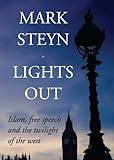 Lights Out: Islam, Free Speech And The Twilight Of The West