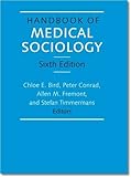 Handbook of Medical Sociology, Sixth Edition
