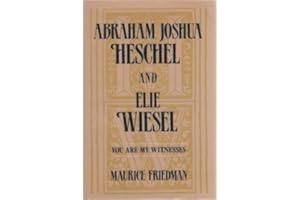 Abraham Joshua Heschel & Elie Wiesel, You Are My Witnesses