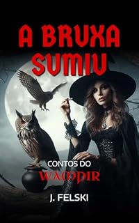 Livro A bruxa sumiu: Contos do Wampir
