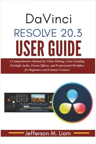 Beginner's Guide to DaVinci Resolve 17: Edit, Color, Audio