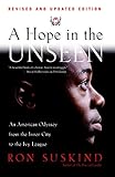 A Hope in the Unseen: An American Odyssey from the Inner City to the Ivy League by 