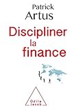 Discipliner la finance (OJ.ECONOMIE) (French Edition) by