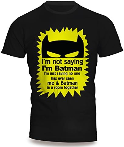 American Flyboy - I'm Not Saying I'm Batman Superhero Funny T-Shirt Black X-Large