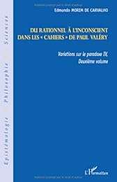 Du rationnel à l'inconscient dans les "Cahiers" de Paul Valéry