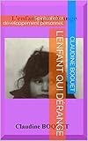 L'enfant qui dérange: Spiritualité et développement personnel. (French Edition) by Claudine BOQUET
