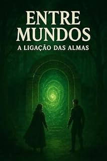 Livro Entre mundos - A ligação das Almas