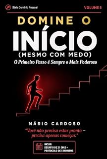 Livro Domine o Início (mesmo com medo) (Domínio Pessoal - Livro 5)