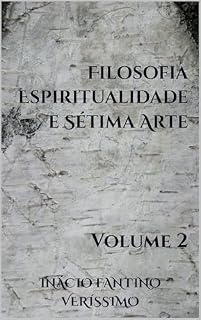 Livro Filosofia, Espiritualidade e Sétima Arte: Volume 2