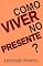 Livro Como Viver No Presente?