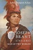 Joseph Brant, 1743-1807: Man of Two Worlds (The Iroquois and Their Neighbors) by 