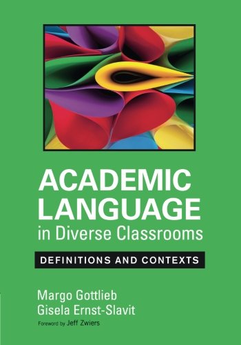 Academic Language in Diverse Classrooms: Definitions and Contexts