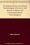 Emerging Communications Technologies (Prentice Hall Series in Advanced Communications Technologies) by Uyless Black