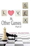Love Sex & Other Games (Part 2)