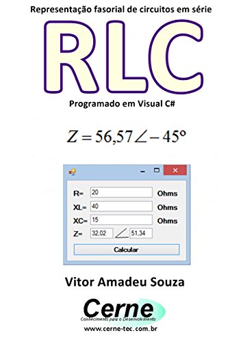 Representação fasorial de circuitos em série RLC Programado em Visual ...