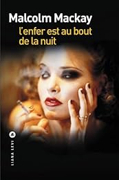 L'  enfer est au bout de la nuit