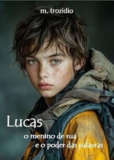 Livro Lucas: o menino de rua e o poder das palavras