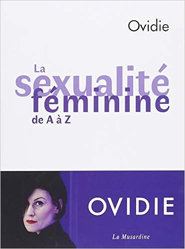 Amazon Fr La Sexualite Feminine De A A Z Ovidie Livres Amazon Fr La Sexualite Feminine De A A Z Ovidie Livres