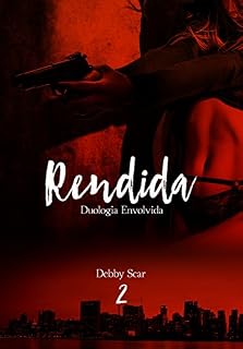 Livro Rendida: Segundo Livro (Envolvida 2)