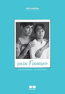 Livro Para Francisco: Edição comemorativa: 10 anos depois