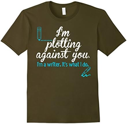 Men's I'm Plotting Against You I'm A Writer Tshirt 2XL Olive