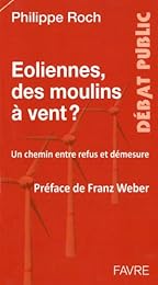Éoliennes, des moulins à vent ?
