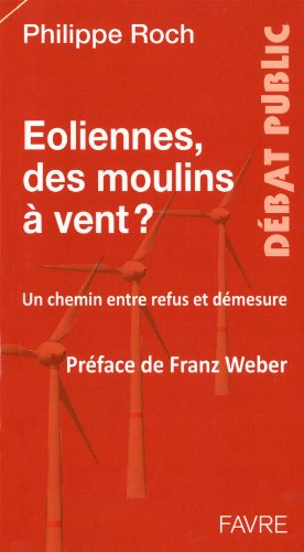 Éoliennes, des moulins à vent ?