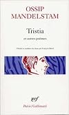 Tristia et autres po&egrave;mes de Ossip Mandelstam,Fran&ccedil;ois K&eacute;rel (Pr&eacute;face, Traduction) ( 16 mars 1982 )